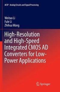 High-Resolution and High-Speed Integrated CMOS AD Converters for Low-Power Applications