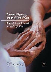 Gender, Migration, and the Work of Care