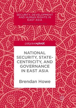 National Security, Statecentricity, and Governance in East Asia