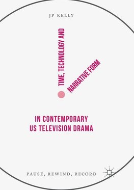 Time, Technology and Narrative Form in Contemporary US Television Drama