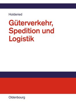 Güterverkehr, Spedition und Logistik