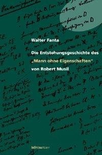 Die Entstehungsgeschichte des "Mann ohne Eigenschaften" von Robert Musil