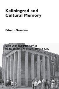 Kaliningrad and Cultural Memory