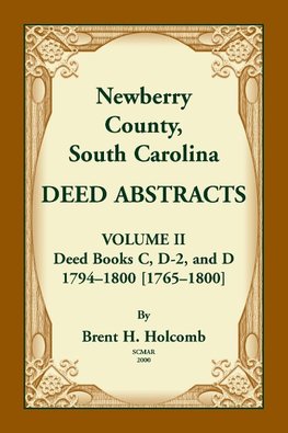 Newberry County, South Carolina Deed Abstracts. Volume II