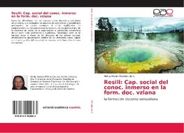 Resili: Cap. social del conoc. inmerso en la form. doc. vzlana