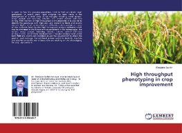 High throughput phenotyping in crop improvement