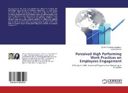 Perceived High Performing Work Practices on Employees Engagement