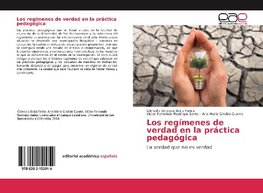 Los regímenes de verdad en la práctica pedagógica