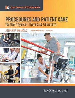 Memolo, J:  Procedures and Patient Care for the Physical The