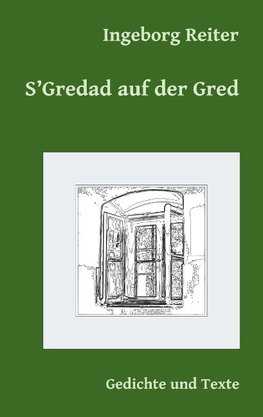 S'Gredad auf der Gred