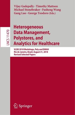 Heterogeneous Data Management, Polystores, and Analytics for Healthcare