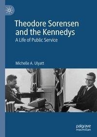 Theodore Sorensen and the Kennedys