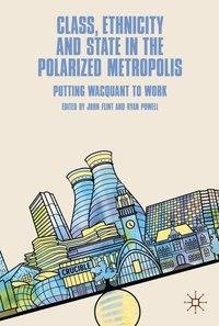 Class, Ethnicity and State in the Polarized Metropolis