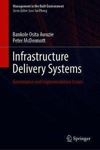 Awuzie, B: Infrastructure Delivery Systems