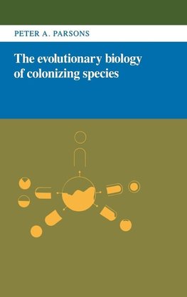 The Evolutionary Biology of Colonizing Species