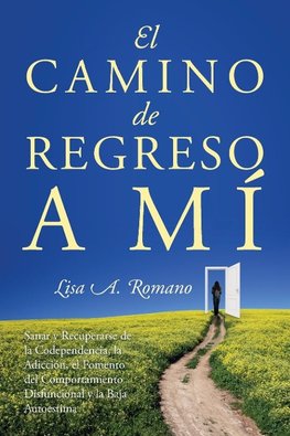 El Camino de Regreso a Mí