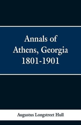 Annals of Athens, Georigia 1801-1901