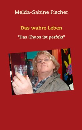 Das wahre Leben