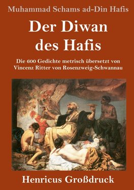 Der Diwan des Hafis (Großdruck)