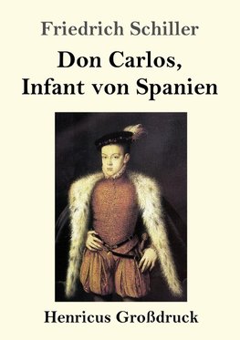 Don Carlos, Infant von Spanien (Großdruck)