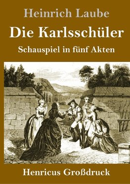 Die Karlsschüler (Großdruck)