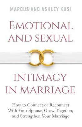 Emotional and Sexual Intimacy in Marriage