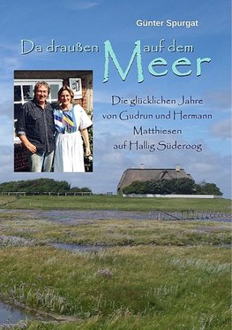 Da draußen auf dem Meer