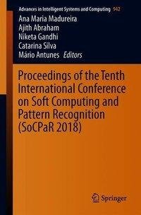 Proceedings of the Tenth International Conference on Soft Computing and Pattern Recognition (SoCPaR 2018)