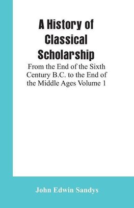 A History of Classical Scholarship