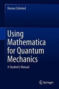 USING MATHEMATICA FOR QUANTUM