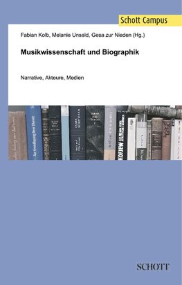 Musikwissenschaft und Biographik