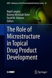 The Role of Microstructure in Topical Drug Product Development