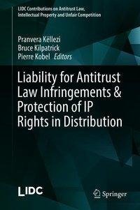 Liability for Antitrust Law Infringements & Protection of IP Rights in Distribution