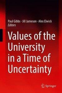 Values of the University in a Time of Uncertainty