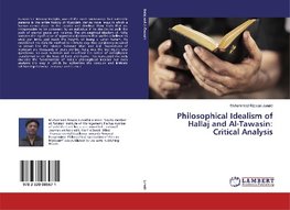 Philosophical Idealism of Hallaj and Al-Tawasin: Critical Analysis