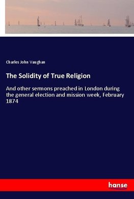 The Solidity of True Religion