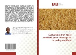 Évaluation d'un foyer amélioré pour l'étuvage du riz paddy au Bénin