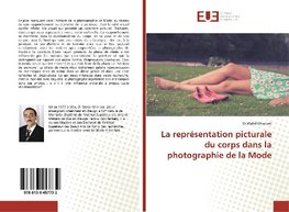 La représentation picturale du corps dans la photographie de la Mode