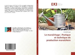 Le maraîchage : Pratique et technique de production maraîchère