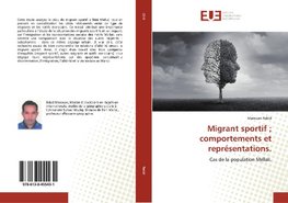 Migrant sportif ; comportements et représentations.