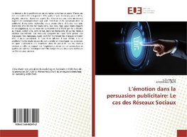 L'émotion dans la persuasion publicitaire: Le cas des Réseaux Sociaux