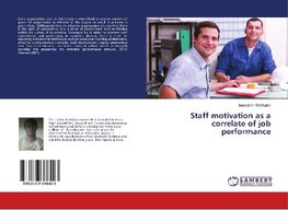 Staff motivation as a correlate of job performance