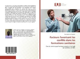 Facteurs favorisant les conflits dans les formations sanitaires