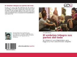 El embrion integra sus partes del todo