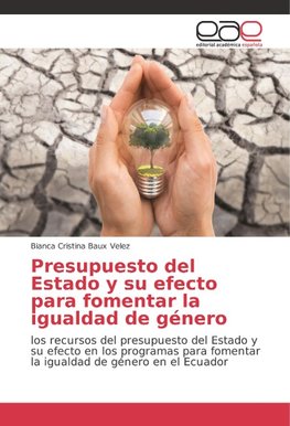 Presupuesto del Estado y su efecto para fomentar la igualdad de género