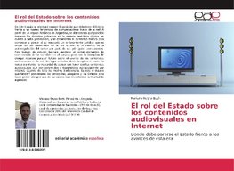 El rol del Estado sobre los contenidos audiovisuales en Internet