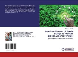 Demineralization of Textile Sludge to Produce Biogas,Organic Fertilizer