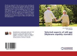 Selected aspects of old age (Wybrane aspekty starosci)