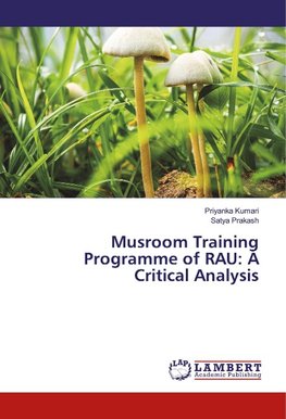 Musroom Training Programme of RAU: A Critical Analysis