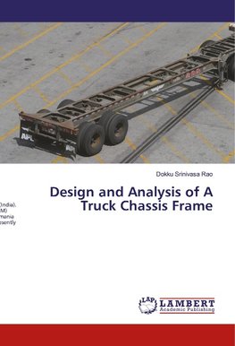 Design and Analysis of A Truck Chassis Frame